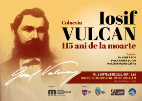 Joi, 8 septembrie, la Muzeul Memorial Iosif Vulcan - Colocviul Iosif Vulcan – 115 ani de la moarte