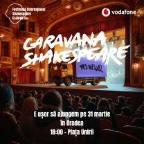 Caravana Shakespeare  - Ajunge duminică la Oradea