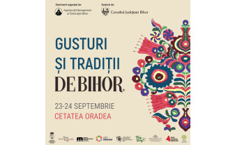 În 23 și 24 septembrie, în Cetatea Oradea - Gusturi și Tradiții de Bihor