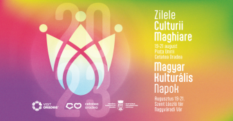 În perioada 19-21 august, la Oradea - Zilele Culturii Maghiare