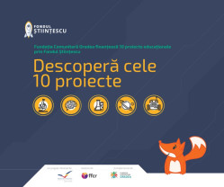 Fundația Comunitară Oradea, prin Fondul Științescu - 10 proiecte de știință finanțate