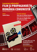 Lansarea volumului „Film și propagandă în România comunistă”
