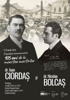 105 ani de la moartea martirilor dr. Ioan Ciordaş şi dr. Nicolae Bolcaş - Vernisajul expoziției comemorative